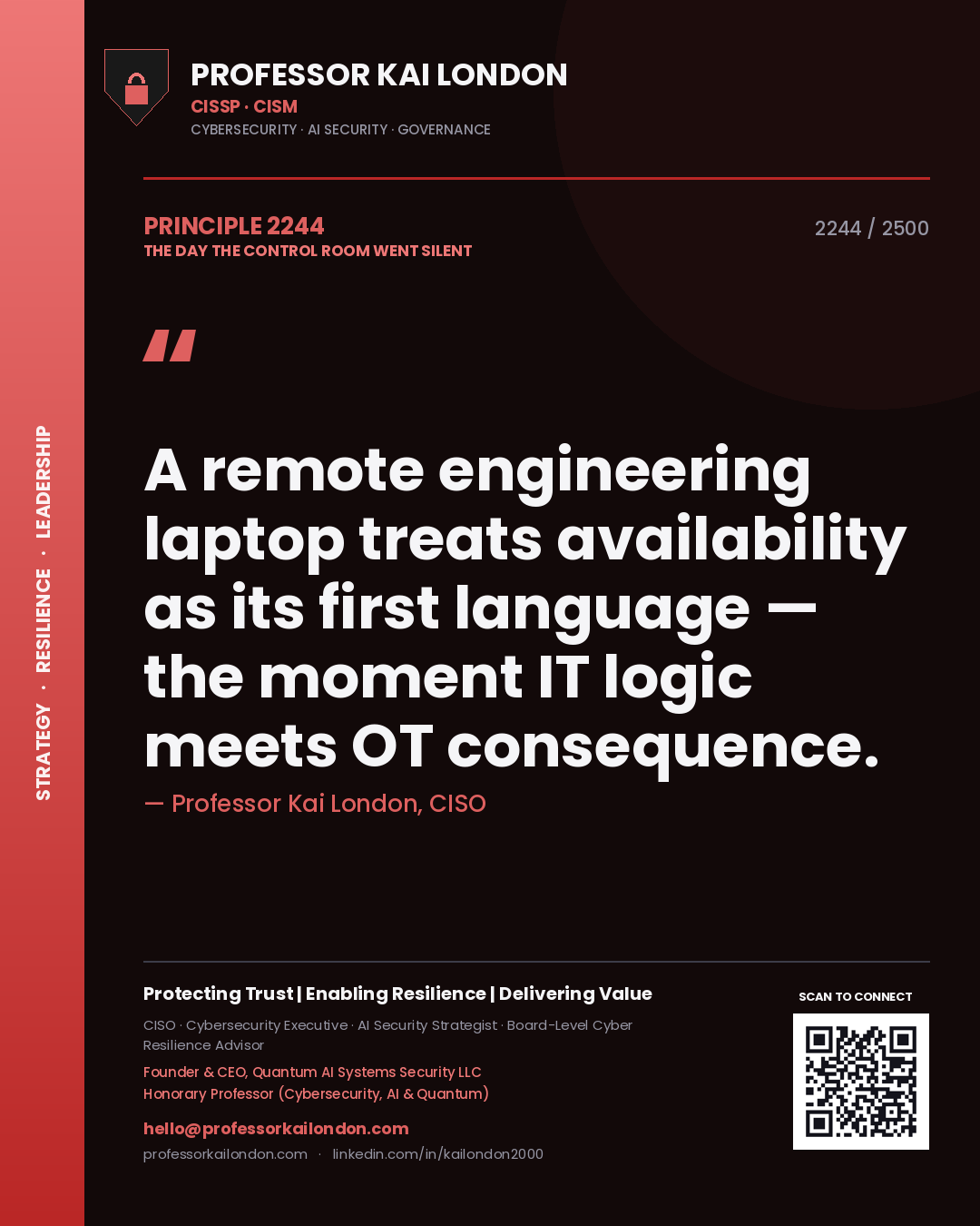 Quote card by Professor Kai London reading 'A remote engineering laptop treats availability as its first language — the moment IT logic meets OT consequence.'. From the book The Day the Control Room Went Silent.