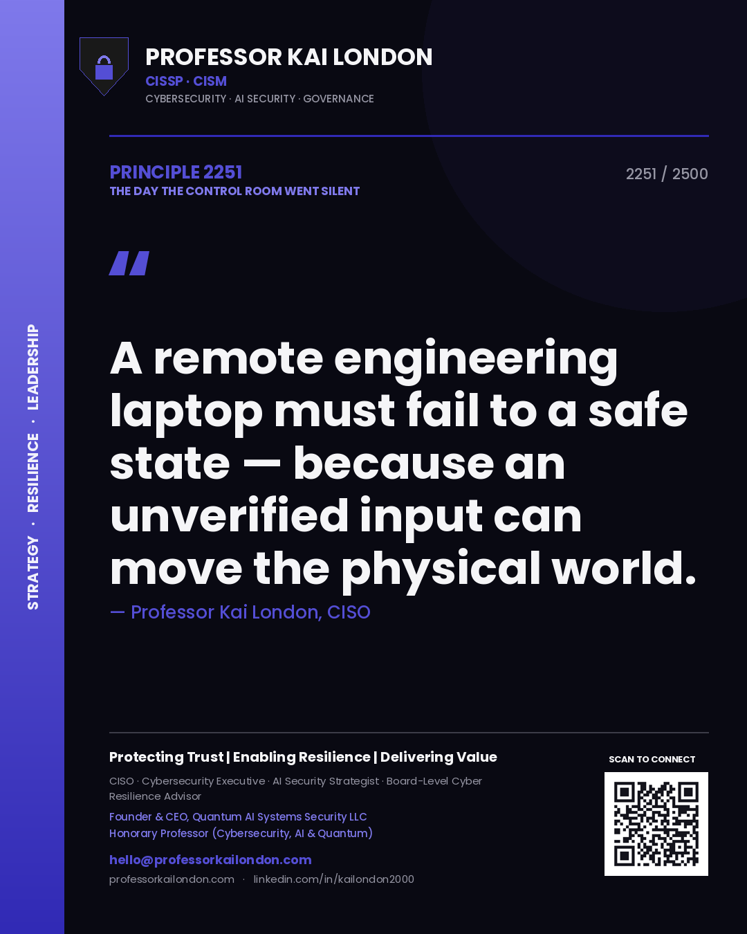 Quote card by Professor Kai London reading 'A remote engineering laptop must fail to a safe state — because an unverified input can move the physical world.'. From the book The Day the Control Room Went Silent.