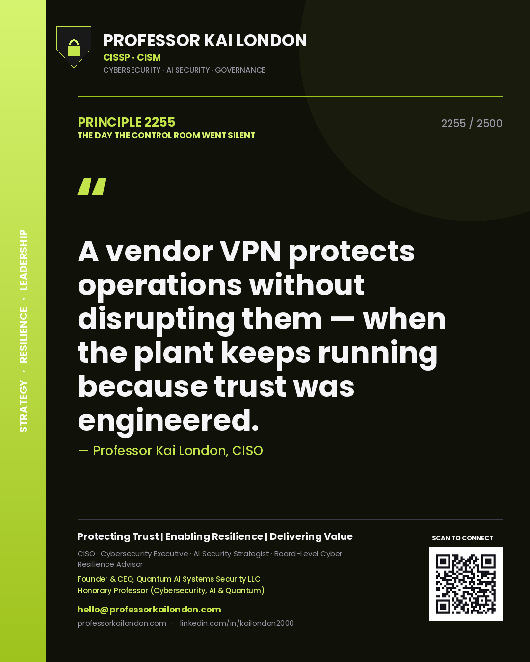 Quote card by Professor Kai London reading 'A vendor VPN protects operations without disrupting them — when the plant keeps running because trust was engineered.'. From the book The Day the Control Room Went Silent.