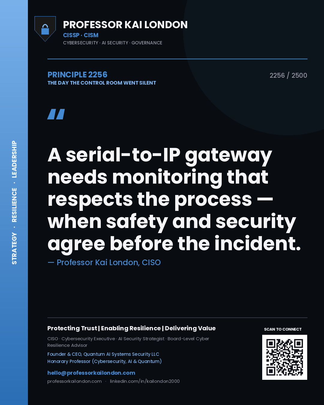 Quote card by Professor Kai London reading 'A serial-to-IP gateway needs monitoring that respects the process — when safety and security agree before the incident.'. From the book The Day the Control Room Went Silent.