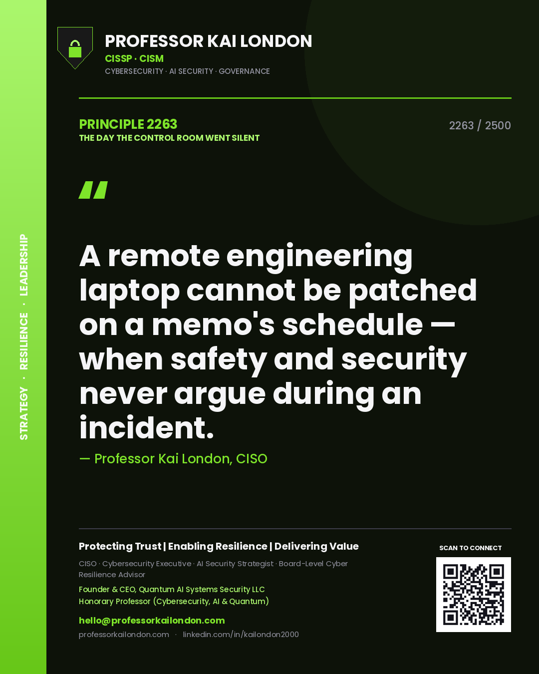 Quote card by Professor Kai London reading 'A remote engineering laptop cannot be patched on a memo's schedule — when safety and security never argue during an incident.'. From the book The Day the Control Room Went Silent.