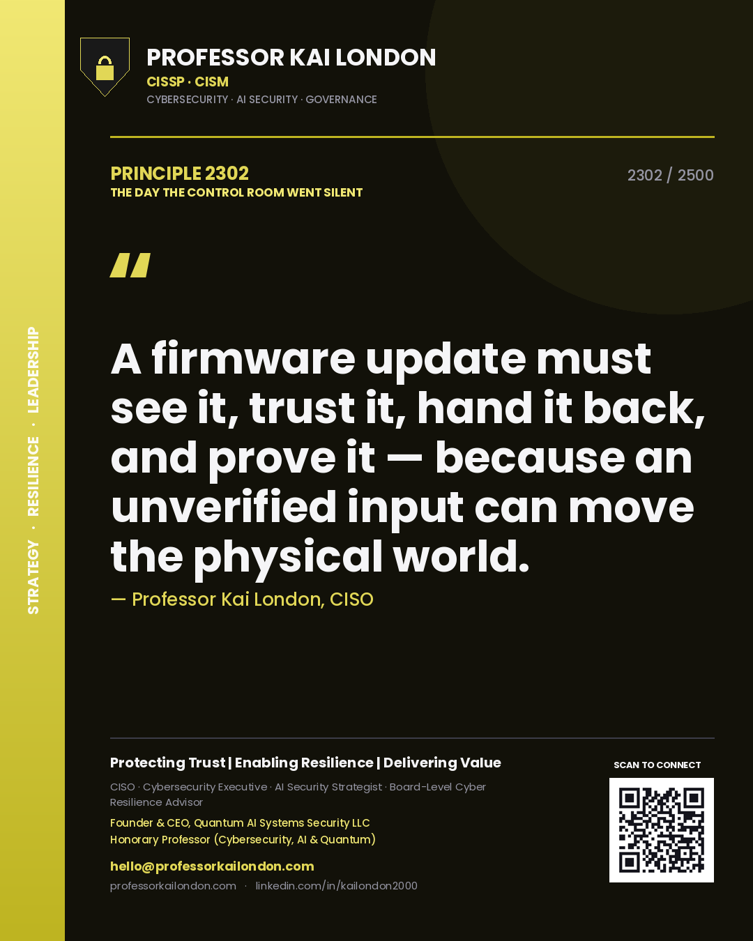 Quote card by Professor Kai London reading 'A firmware update must see it, trust it, hand it back, and prove it — because an unverified input can move the physical world.'. From the book The Day the Control Room Went Silent.
