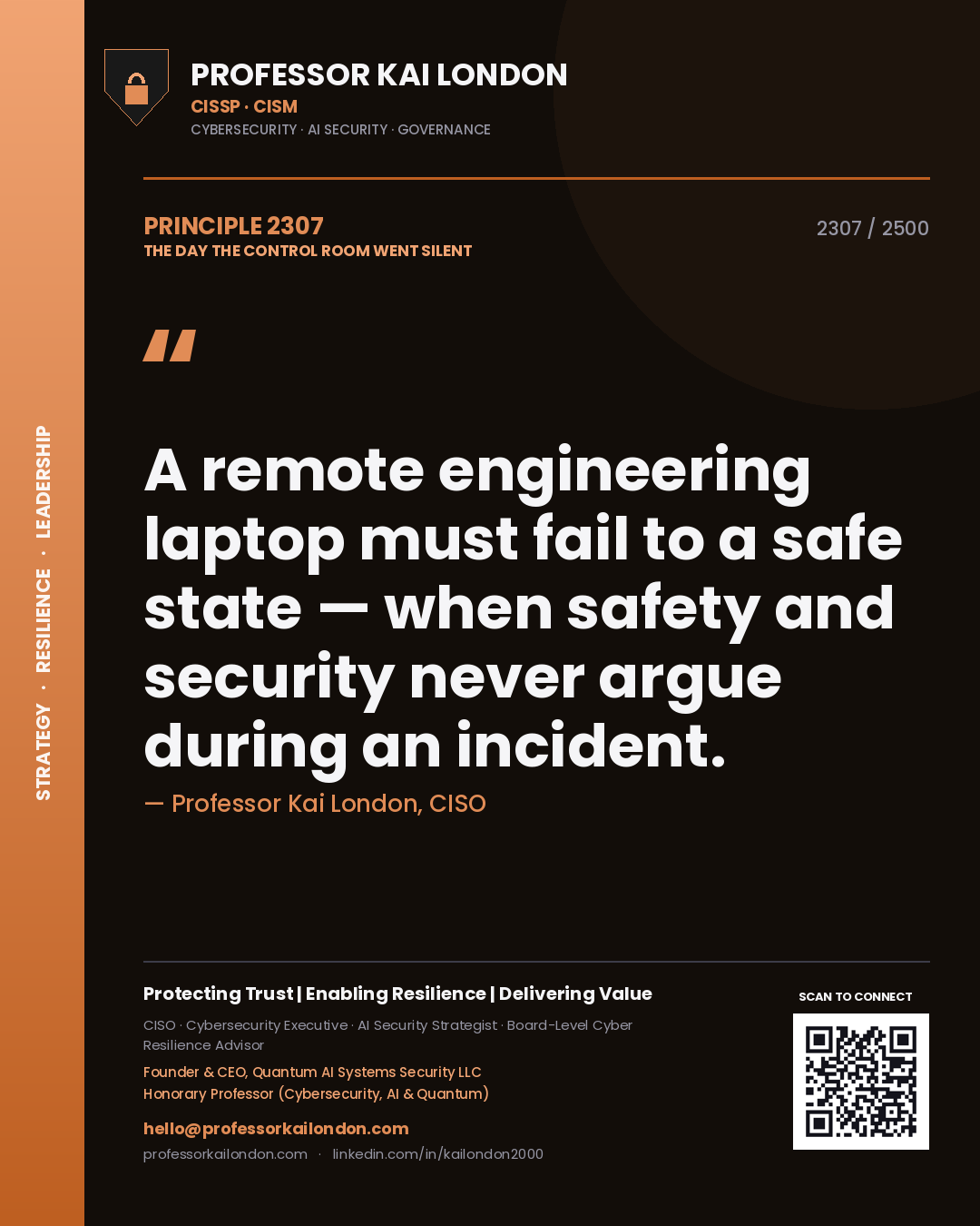 Quote card by Professor Kai London reading 'A remote engineering laptop must fail to a safe state — when safety and security never argue during an incident.'. From the book The Day the Control Room Went Silent.