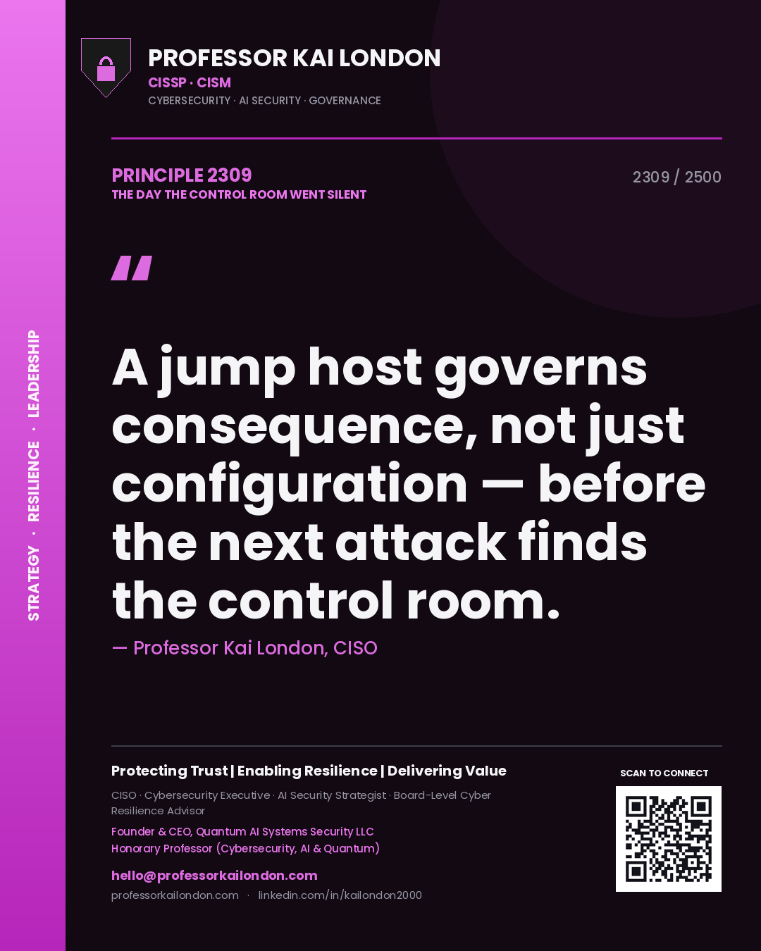 Quote card by Professor Kai London reading 'A jump host governs consequence, not just configuration — before the next attack finds the control room.'. From the book The Day the Control Room Went Silent.