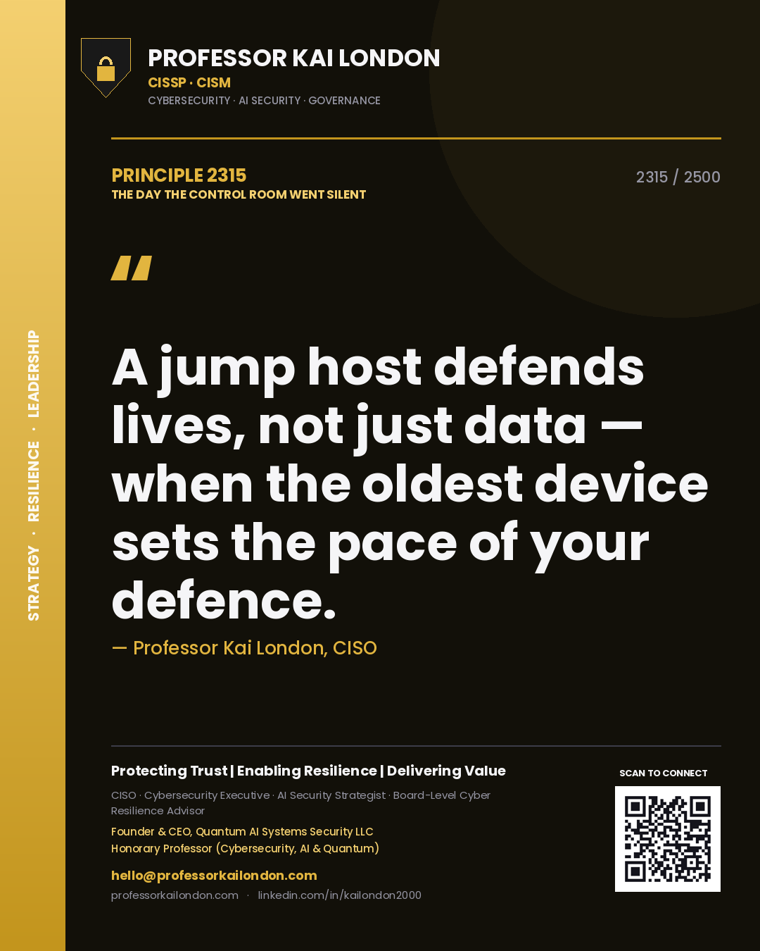 Quote card by Professor Kai London reading 'A jump host defends lives, not just data — when the oldest device sets the pace of your defence.'. From the book The Day the Control Room Went Silent.