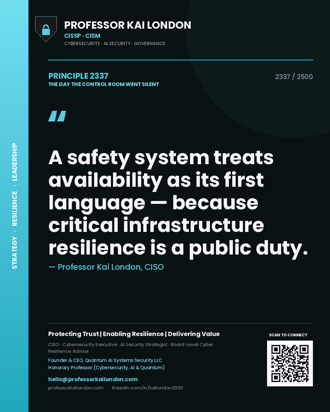Quote card by Professor Kai London reading 'A safety system treats availability as its first language — because critical infrastructure resilience is a public duty.'. From the book The Day the Control Room Went Silent.