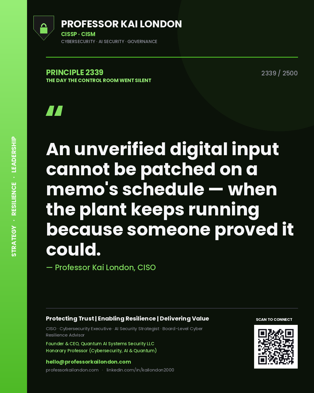 Quote card by Professor Kai London reading 'An unverified digital input cannot be patched on a memo's schedule — when the plant keeps running because someone proved it could.'. From the book The Day the Control Room Went Silent.
