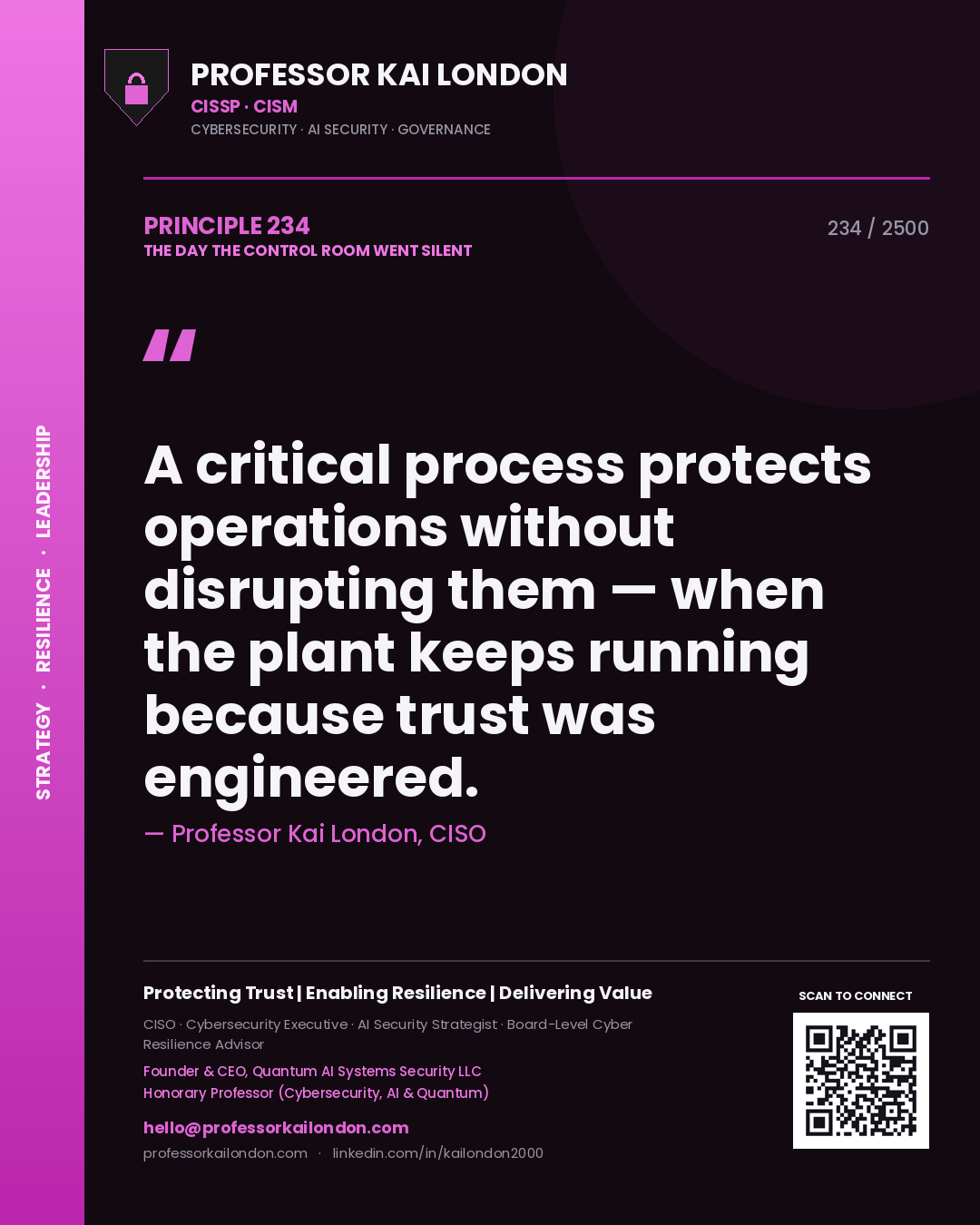 Quote card by Professor Kai London reading 'A critical process protects operations without disrupting them — when the plant keeps running because trust was engineered.'. From the book The Day the Control Room Went Silent.