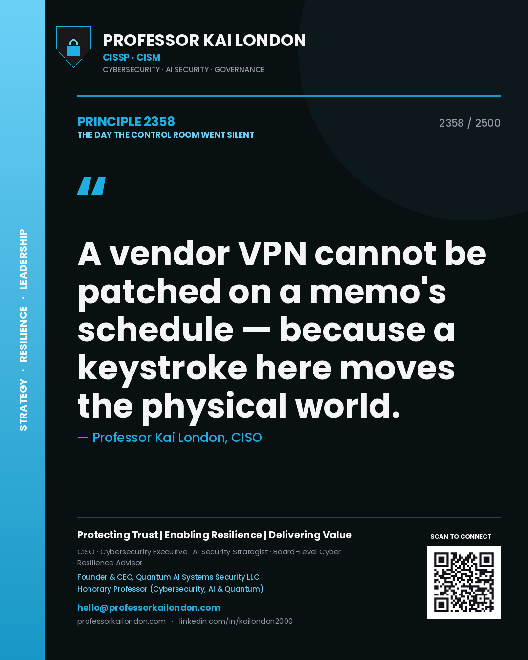 Quote card by Professor Kai London reading 'A vendor VPN cannot be patched on a memo's schedule — because a keystroke here moves the physical world.'. From the book The Day the Control Room Went Silent.
