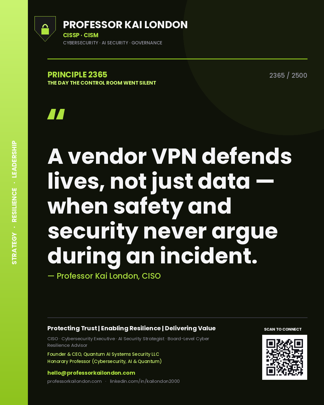Quote card by Professor Kai London reading 'A vendor VPN defends lives, not just data — when safety and security never argue during an incident.'. From the book The Day the Control Room Went Silent.