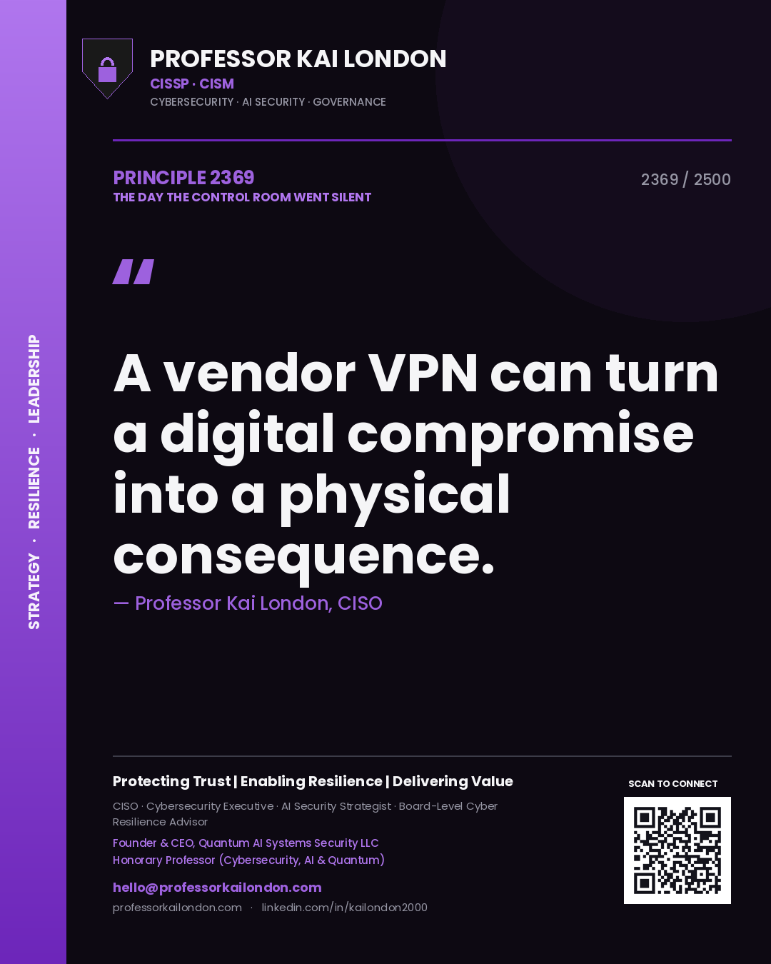 Quote card by Professor Kai London reading 'A vendor VPN can turn a digital compromise into a physical consequence.'. From the book The Day the Control Room Went Silent.