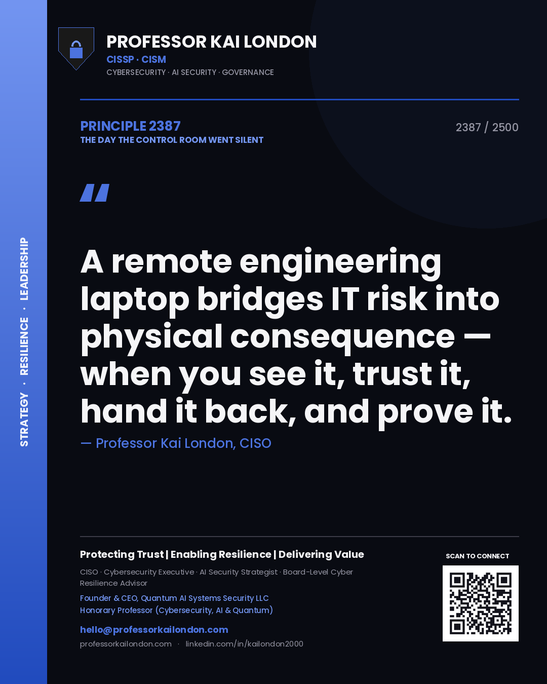 Quote card by Professor Kai London reading 'A remote engineering laptop bridges IT risk into physical consequence — when you see it, trust it, hand it back, and prove it.'. From the book The Day the Control Room Went Silent.