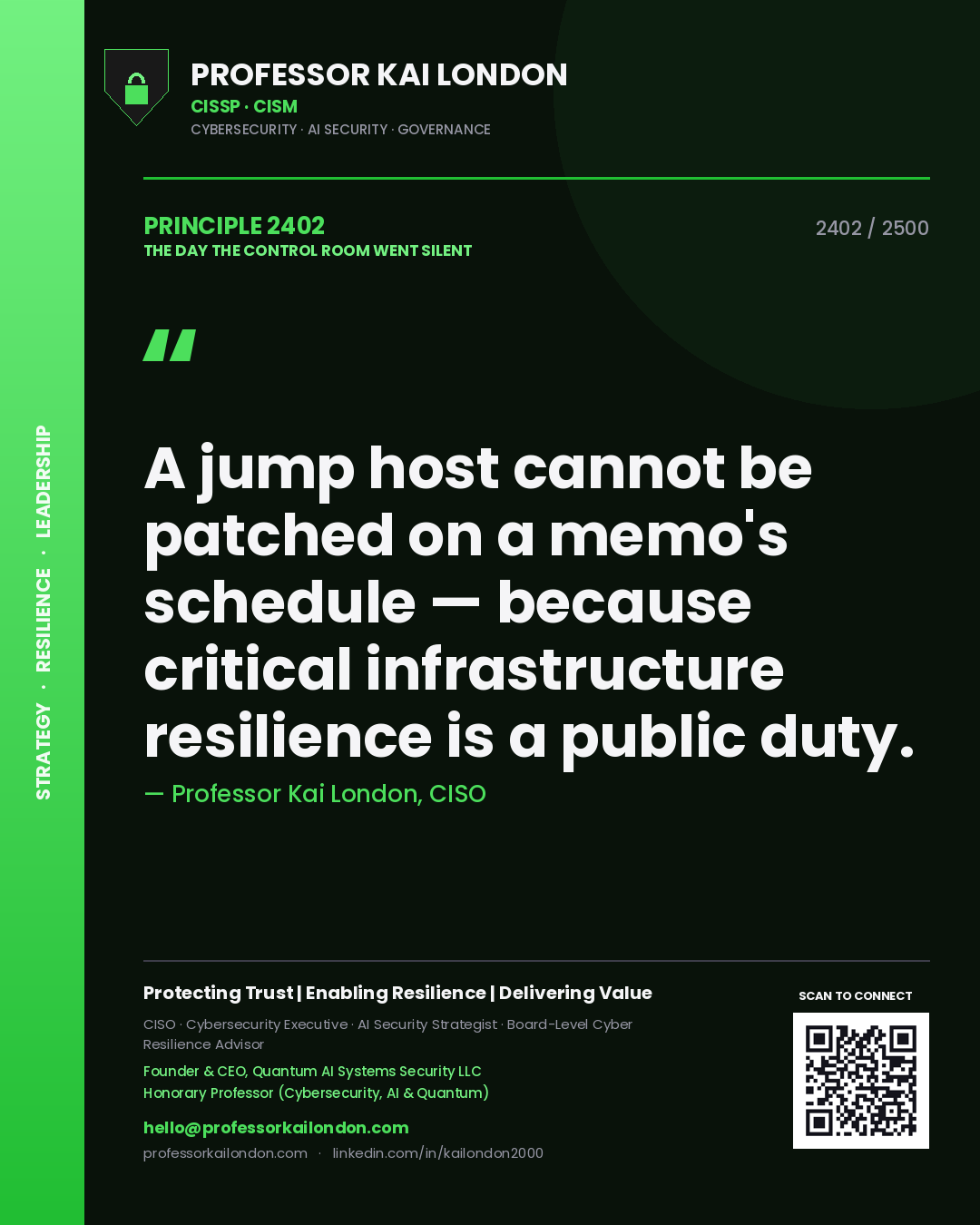 Quote card by Professor Kai London reading 'A jump host cannot be patched on a memo's schedule — because critical infrastructure resilience is a public duty.'. From the book The Day the Control Room Went Silent.