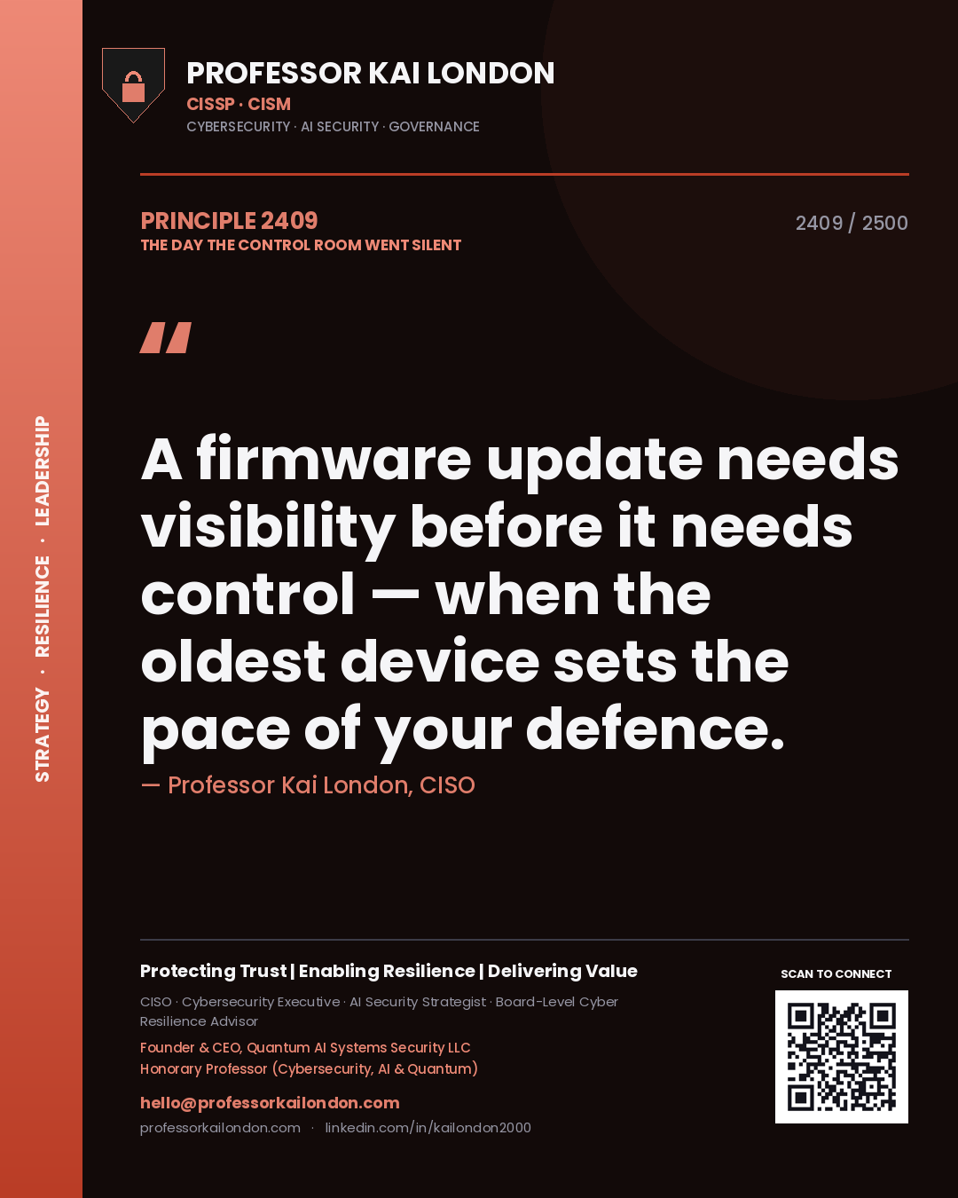 Quote card by Professor Kai London reading 'A firmware update needs visibility before it needs control — when the oldest device sets the pace of your defence.'. From the book The Day the Control Room Went Silent.