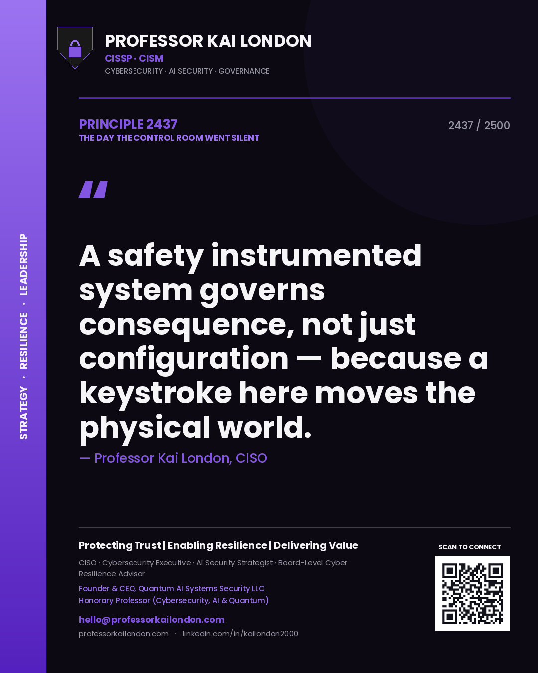 Quote card by Professor Kai London reading 'A safety instrumented system governs consequence, not just configuration — because a keystroke here moves the physical world.'. From the book The Day the Control Room Went Silent.
