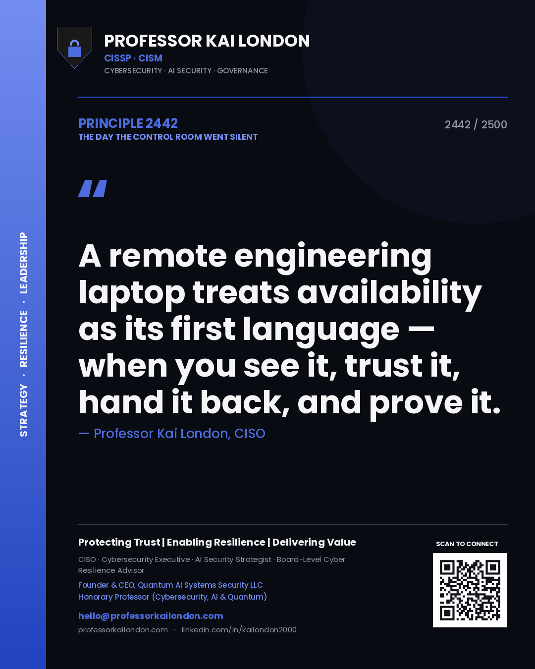 Quote card by Professor Kai London reading 'A remote engineering laptop treats availability as its first language — when you see it, trust it, hand it back, and prove it.'. From the book The Day the Control Room Went Silent.