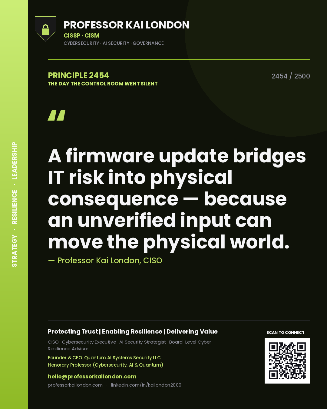 Quote card by Professor Kai London reading 'A firmware update bridges IT risk into physical consequence — because an unverified input can move the physical world.'. From the book The Day the Control Room Went Silent.