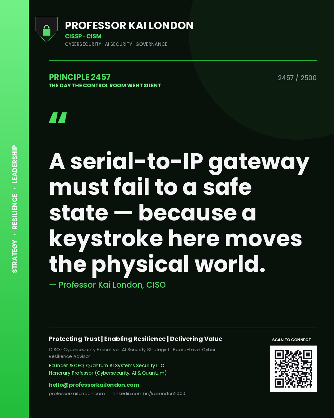 Professor Kai London principle 2457: A serial-to-IP gateway must fail to a safe state — because a keystroke here moves the physical world.