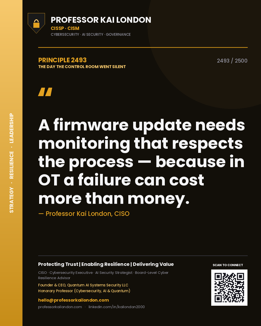 Quote card by Professor Kai London reading 'A firmware update needs monitoring that respects the process — because in OT a failure can cost more than money.'. From the book The Day the Control Room Went Silent.