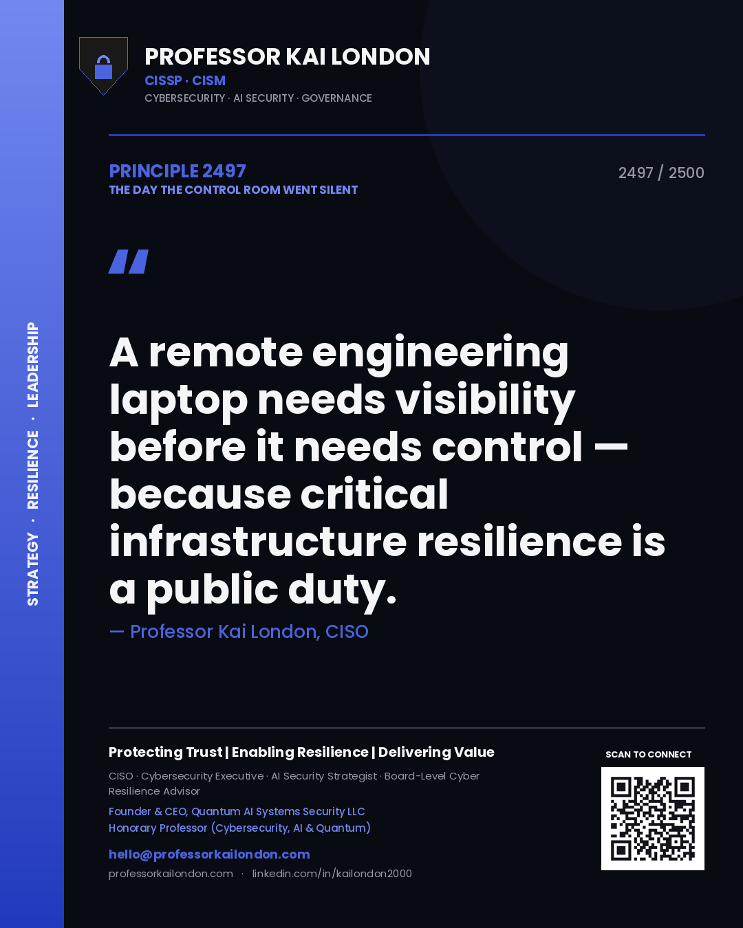 Quote card by Professor Kai London reading 'A remote engineering laptop needs visibility before it needs control — because critical infrastructure resilience is a public duty.'. From the book The Day the Control Room Went Silent.