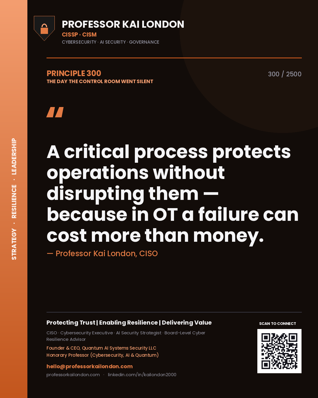 Professor Kai London principle 300: A critical process protects operations without disrupting them — because in OT a failure can cost more than money.