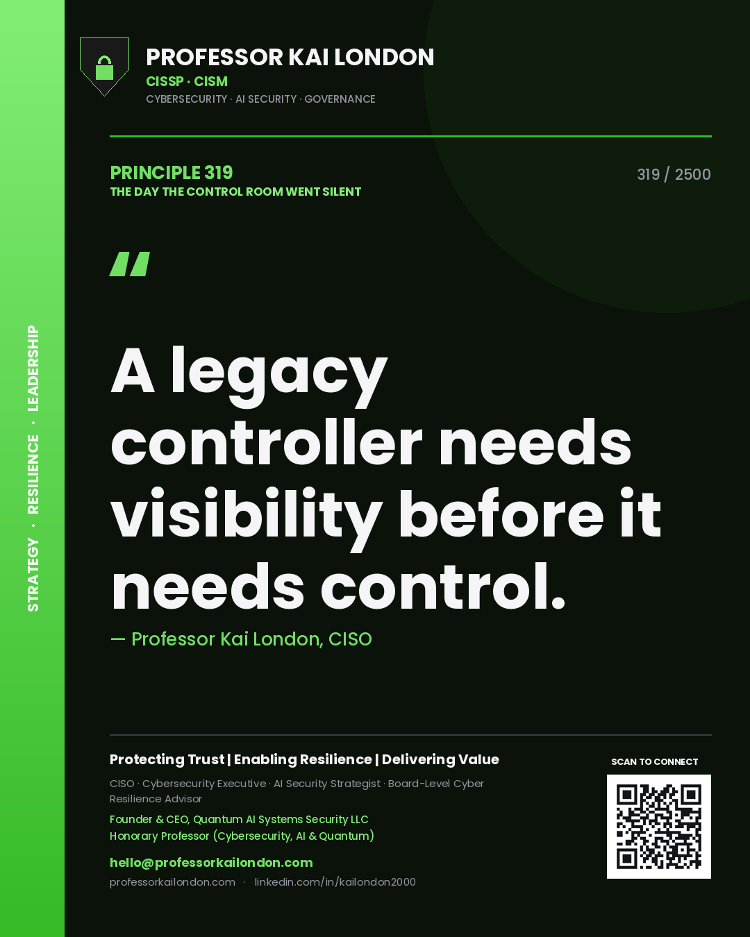 Professor Kai London principle 319: A legacy controller needs visibility before it needs control.