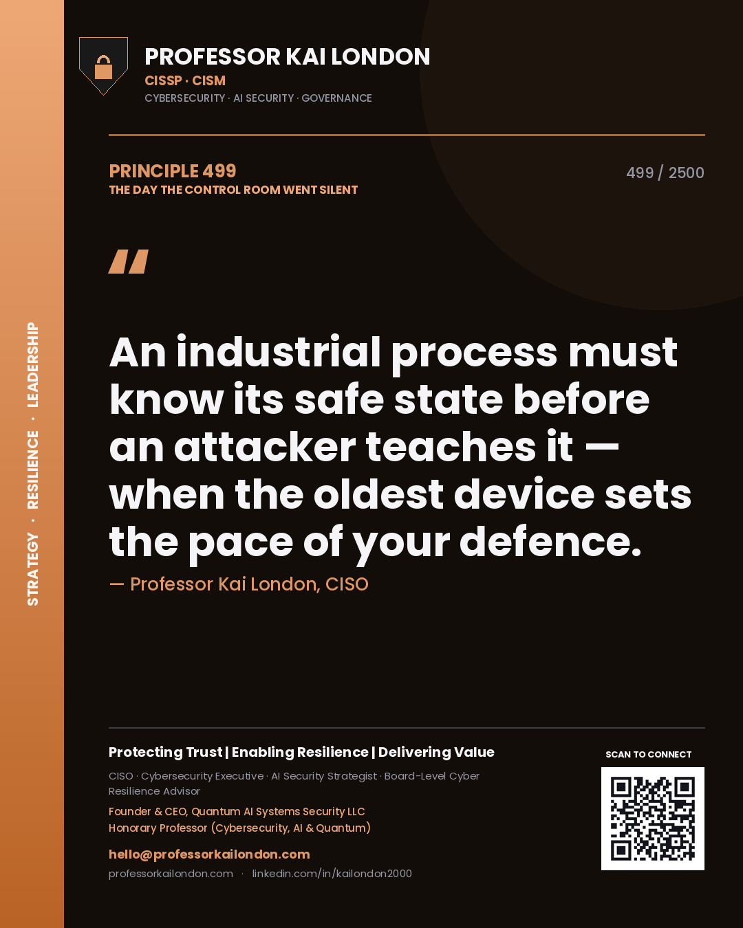 Professor Kai London principle 499: An industrial process must know its safe state before an attacker teaches it — when the oldest device sets the pace of your defence.