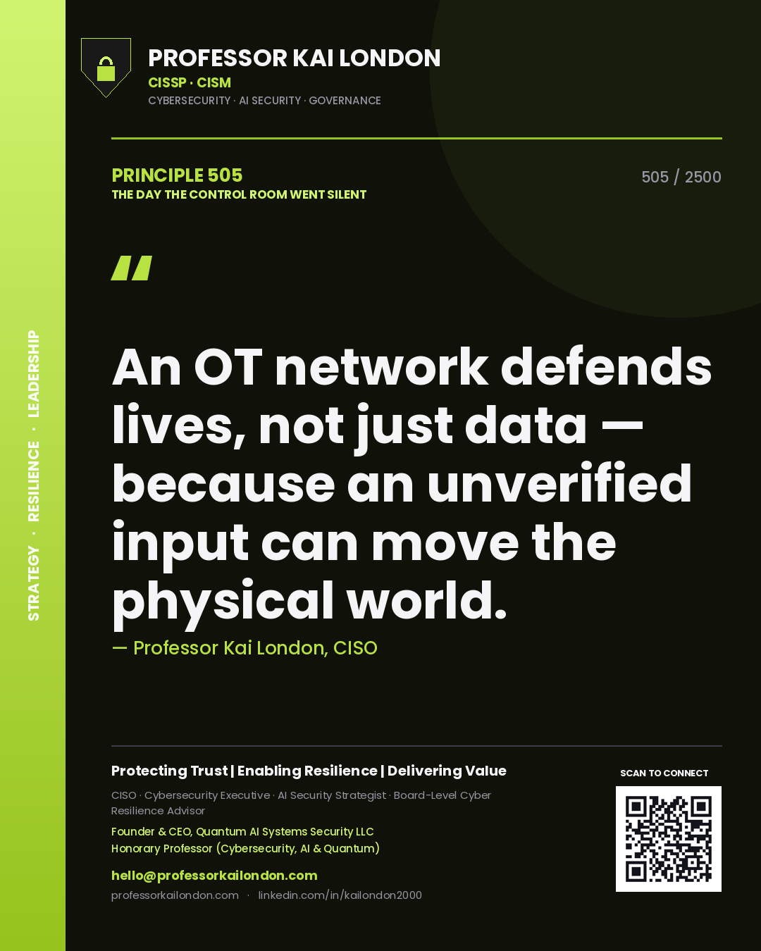Quote card by Professor Kai London reading 'An OT network defends lives, not just data — because an unverified input can move the physical world.'. From the book The Day the Control Room Went Silent.