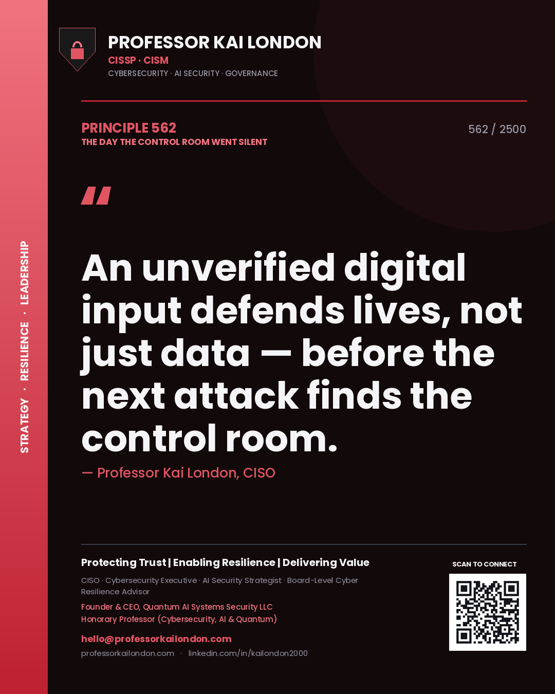 Quote card by Professor Kai London reading 'An unverified digital input defends lives, not just data — before the next attack finds the control room.'. From the book The Day the Control Room Went Silent.