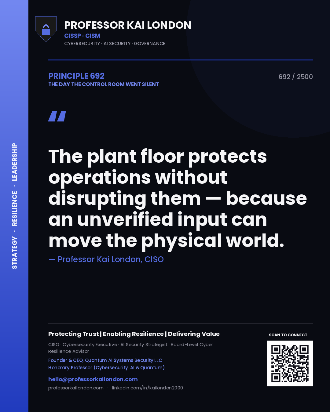 Quote card by Professor Kai London reading 'The plant floor protects operations without disrupting them — because an unverified input can move the physical world.'. From the book The Day the Control Room Went Silent.