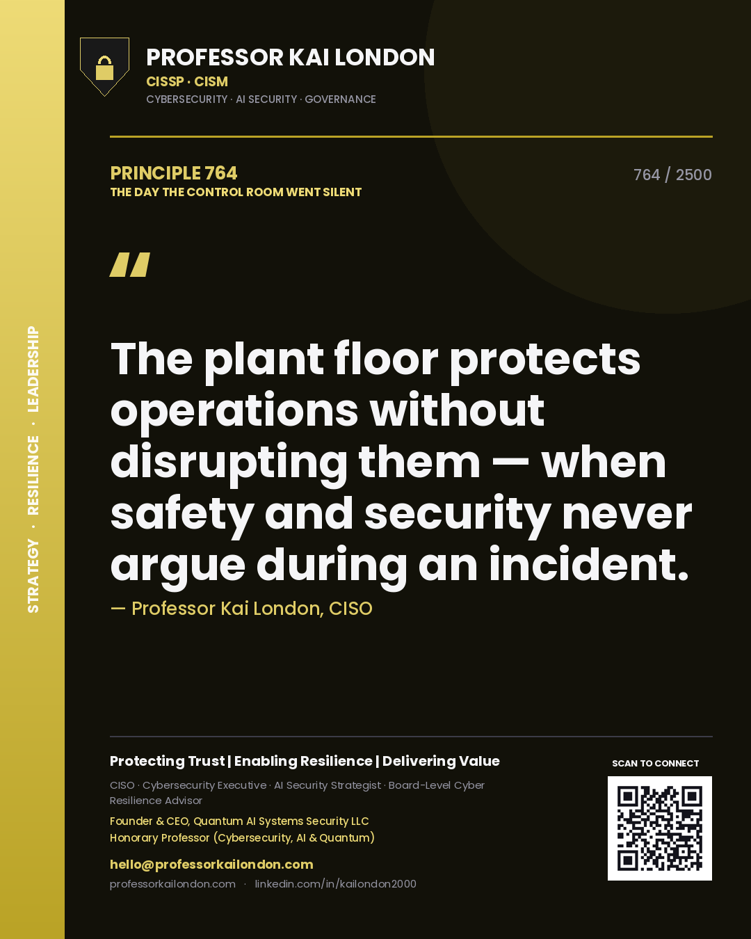 Quote card by Professor Kai London reading 'The plant floor protects operations without disrupting them — when safety and security never argue during an incident.'. From the book The Day the Control Room Went Silent.
