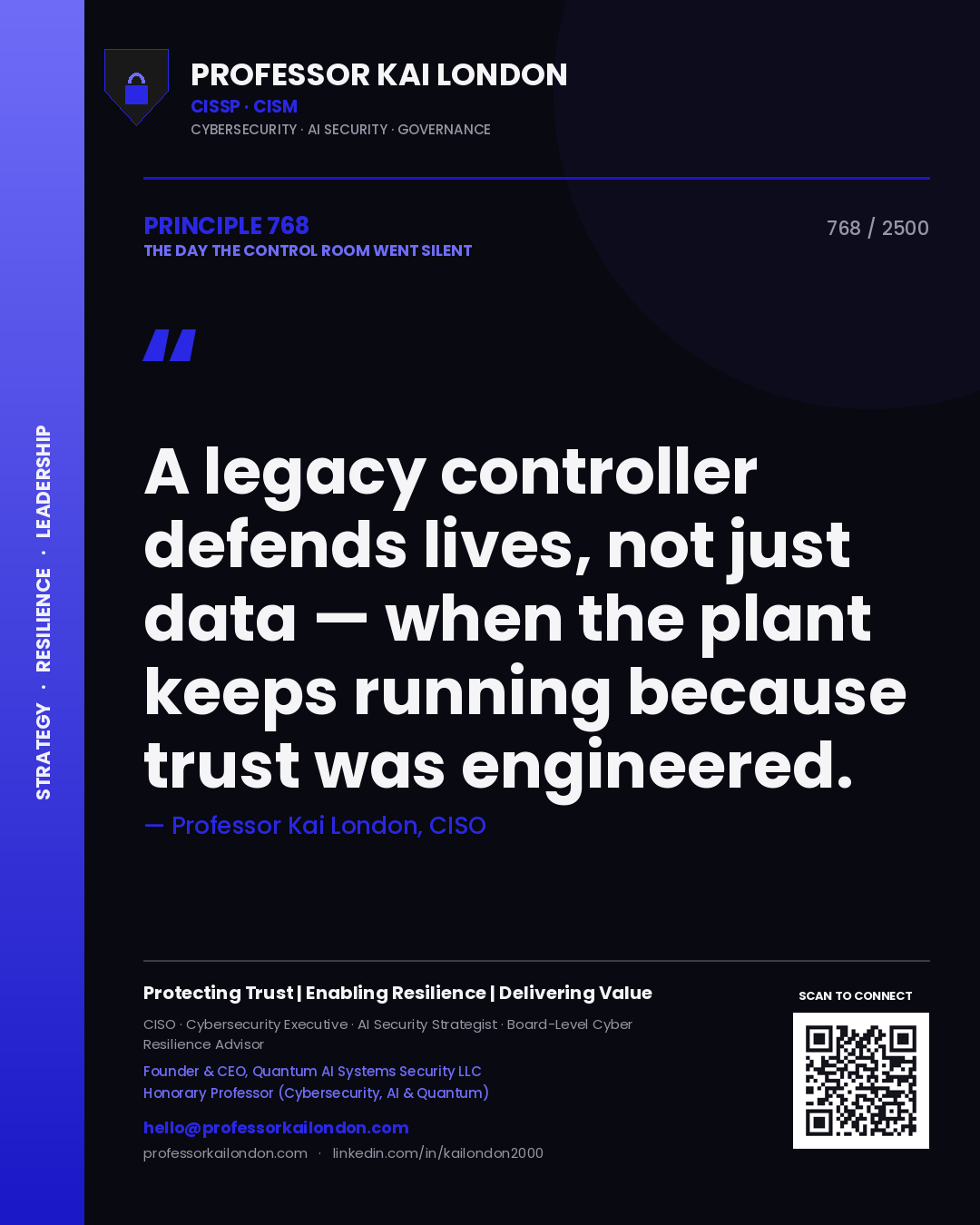 Professor Kai London principle 768: A legacy controller defends lives, not just data — when the plant keeps running because trust was engineered.