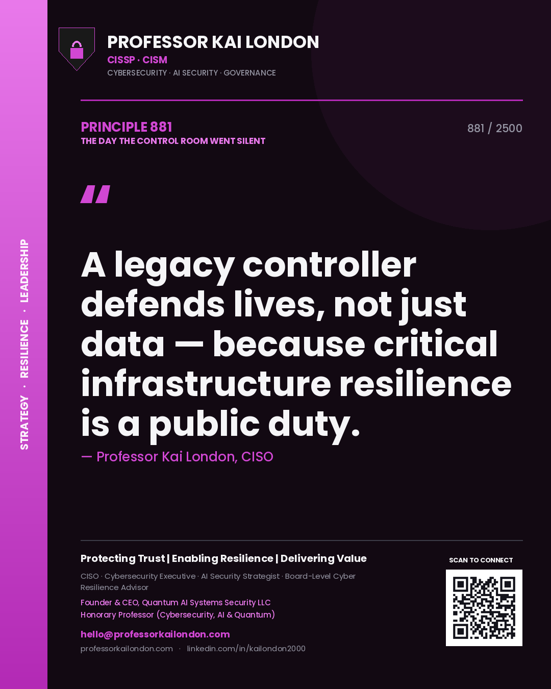 Quote card by Professor Kai London reading 'A legacy controller defends lives, not just data — because critical infrastructure resilience is a public duty.'. From the book The Day the Control Room Went Silent.