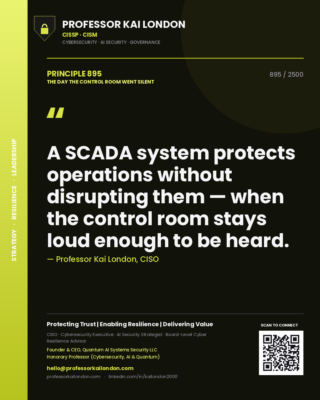 Quote card by Professor Kai London reading 'A SCADA system protects operations without disrupting them — when the control room stays loud enough to be heard.'. From the book The Day the Control Room Went Silent.