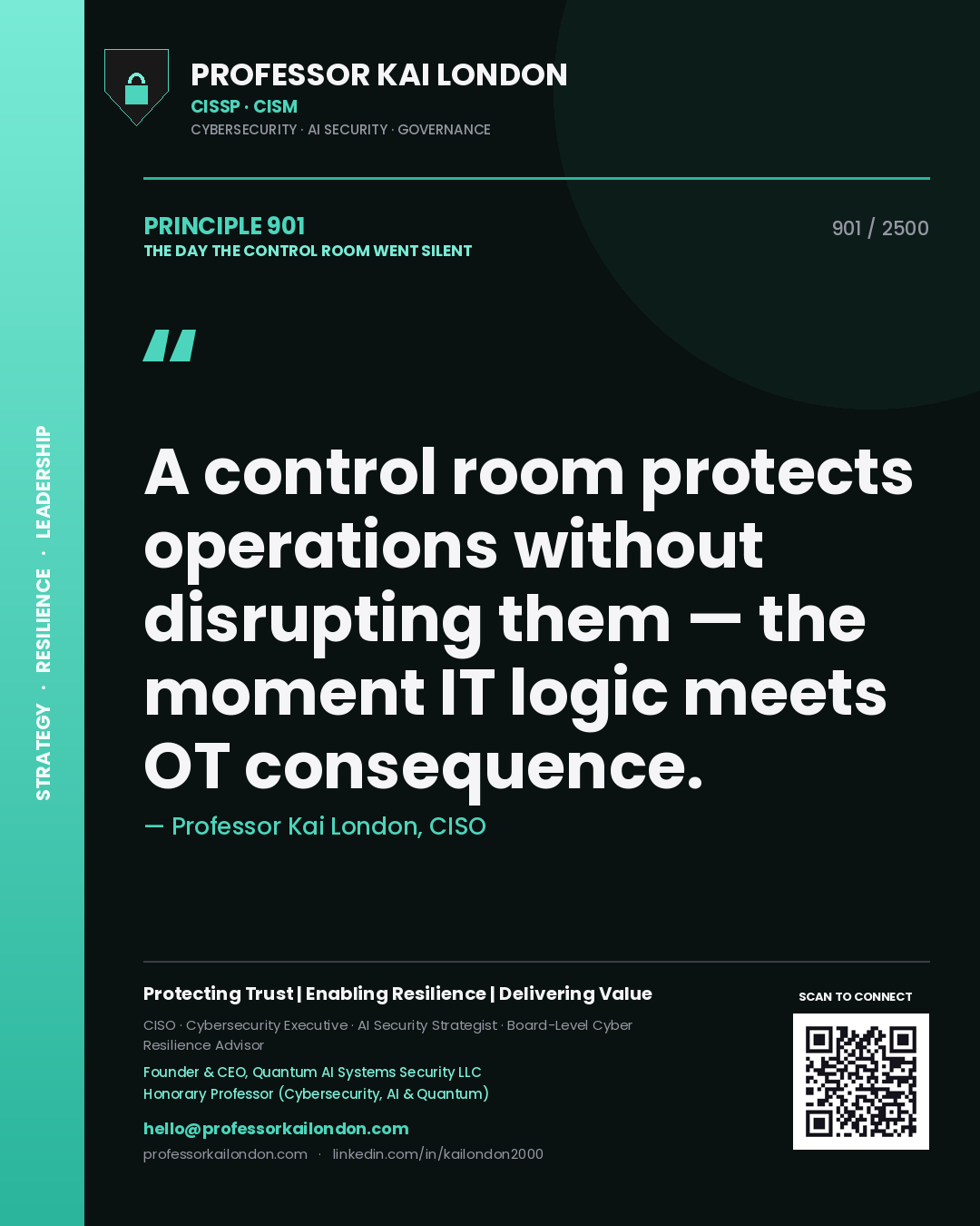 Quote card by Professor Kai London reading 'A control room protects operations without disrupting them — the moment IT logic meets OT consequence.'. From the book The Day the Control Room Went Silent.