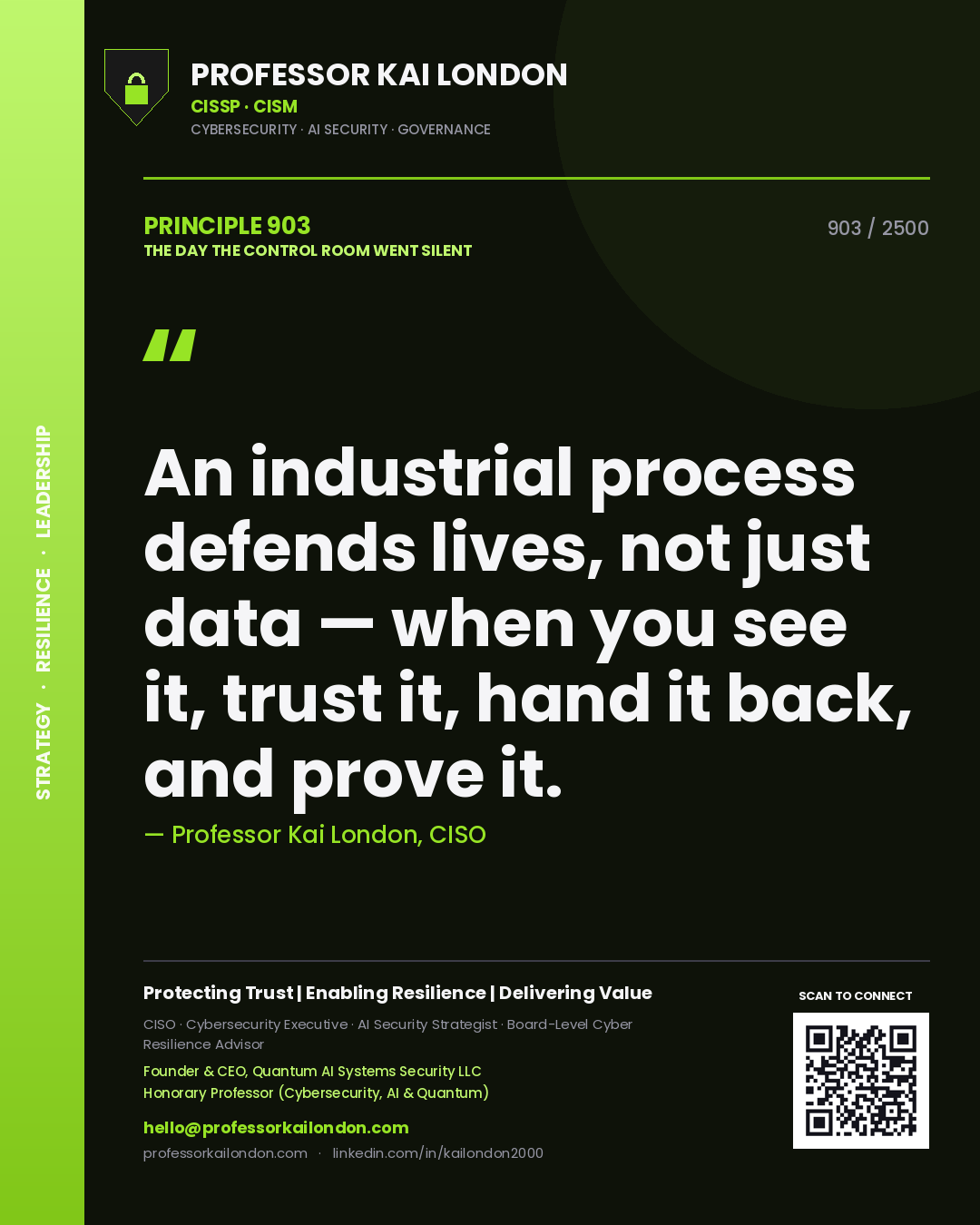 Quote card by Professor Kai London reading 'An industrial process defends lives, not just data — when you see it, trust it, hand it back, and prove it.'. From the book The Day the Control Room Went Silent.
