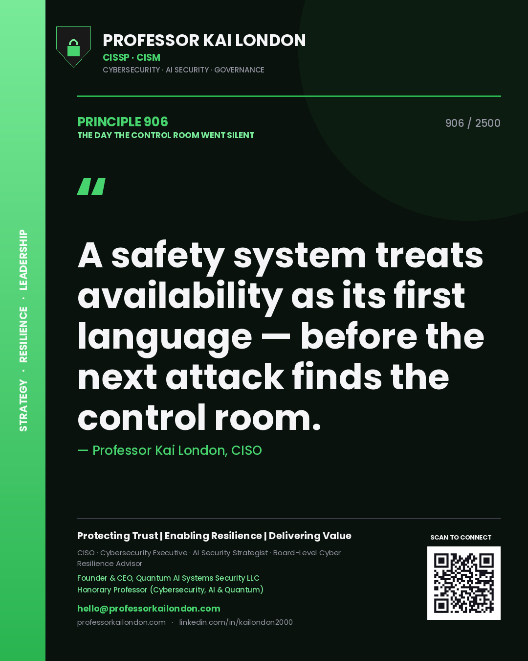 Quote card by Professor Kai London reading 'A safety system treats availability as its first language — before the next attack finds the control room.'. From the book The Day the Control Room Went Silent.