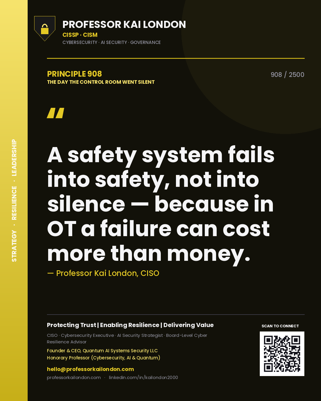 Quote card by Professor Kai London reading 'A safety system fails into safety, not into silence — because in OT a failure can cost more than money.'. From the book The Day the Control Room Went Silent.
