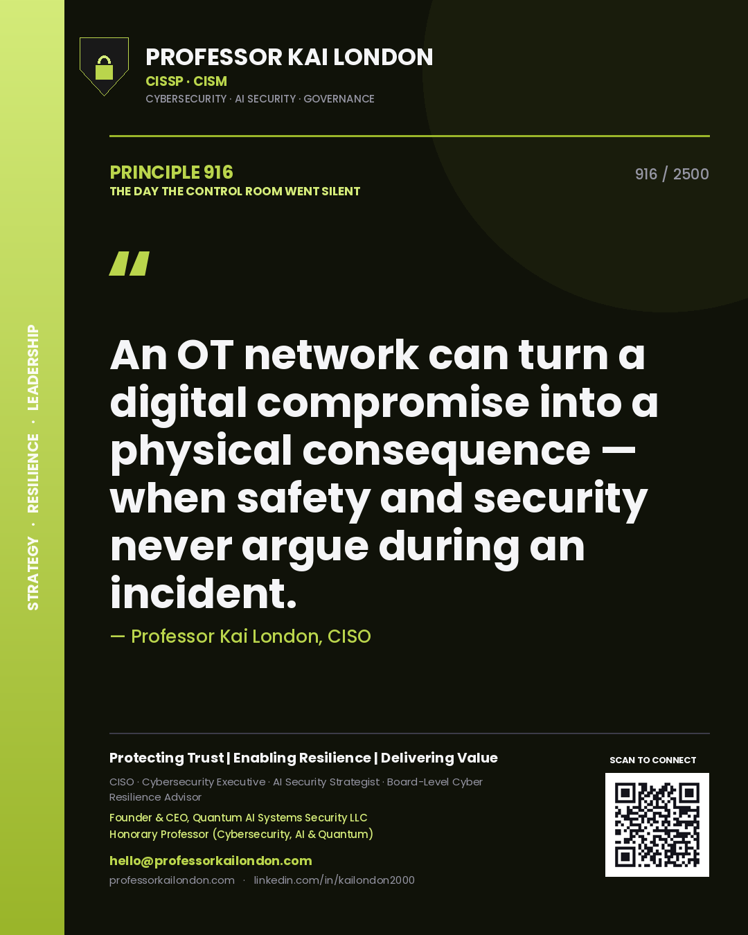 Quote card by Professor Kai London reading 'An OT network can turn a digital compromise into a physical consequence — when safety and security never argue during an incident.'. From the book The Day the Control Room Went Silent.