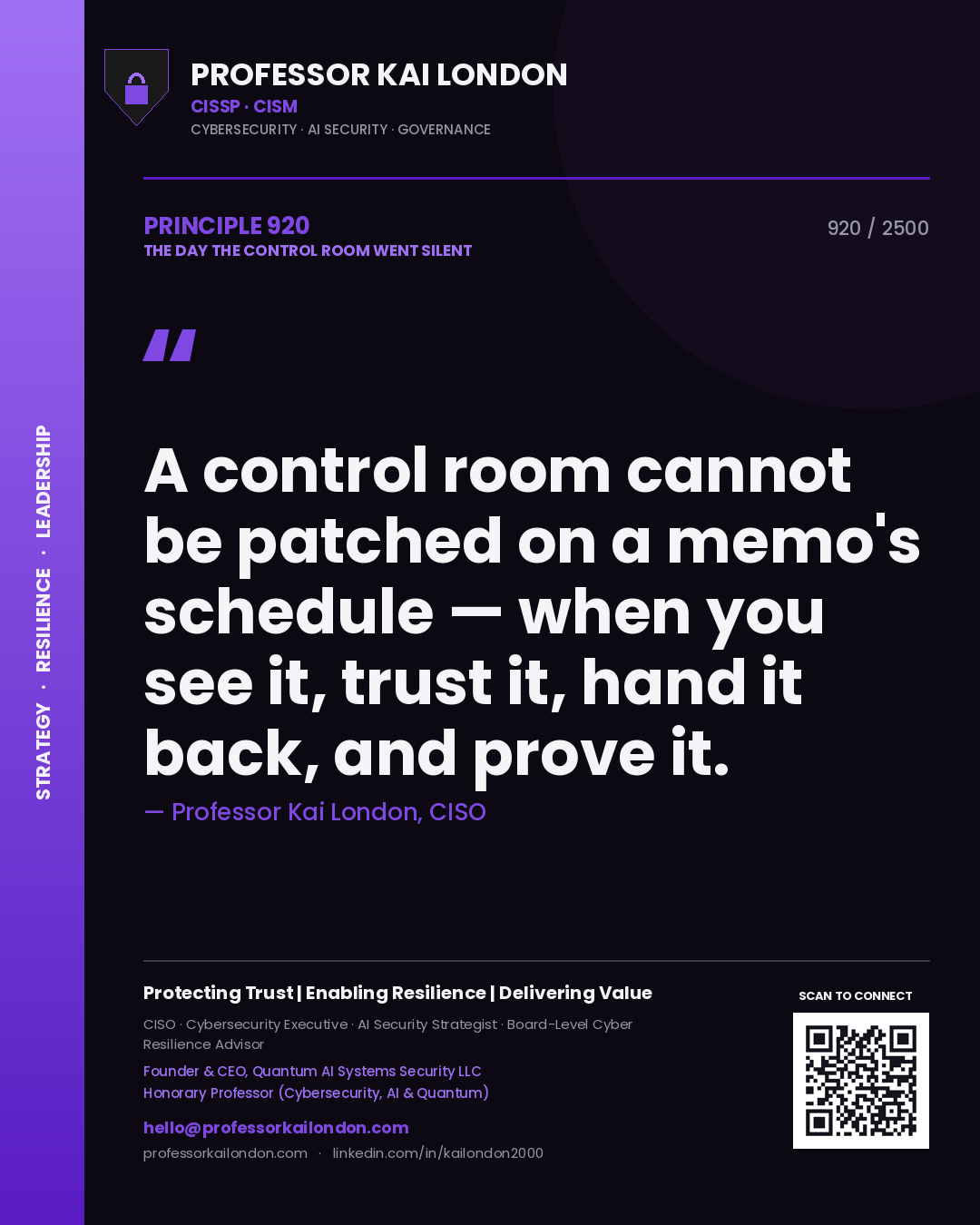 Quote card by Professor Kai London reading 'A control room cannot be patched on a memo's schedule — when you see it, trust it, hand it back, and prove it.'. From the book The Day the Control Room Went Silent.