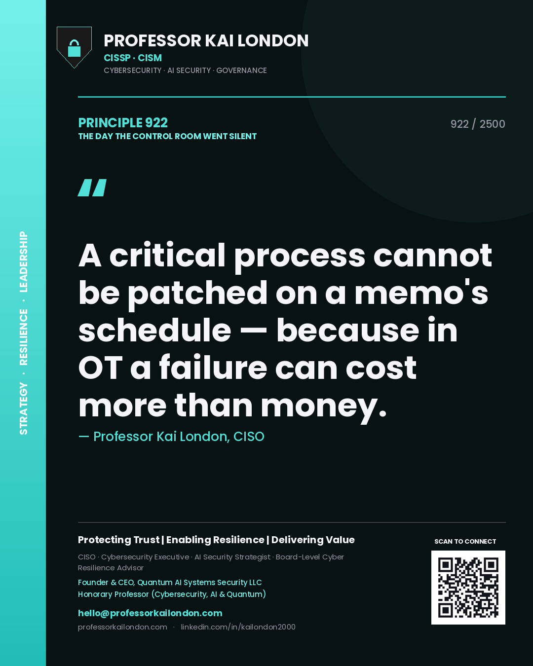 Quote card by Professor Kai London reading 'A critical process cannot be patched on a memo's schedule — because in OT a failure can cost more than money.'. From the book The Day the Control Room Went Silent.