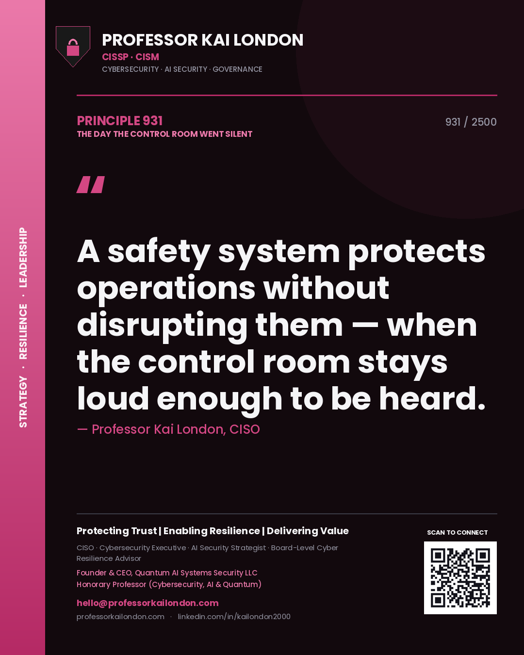 Quote card by Professor Kai London reading 'A safety system protects operations without disrupting them — when the control room stays loud enough to be heard.'. From the book The Day the Control Room Went Silent.