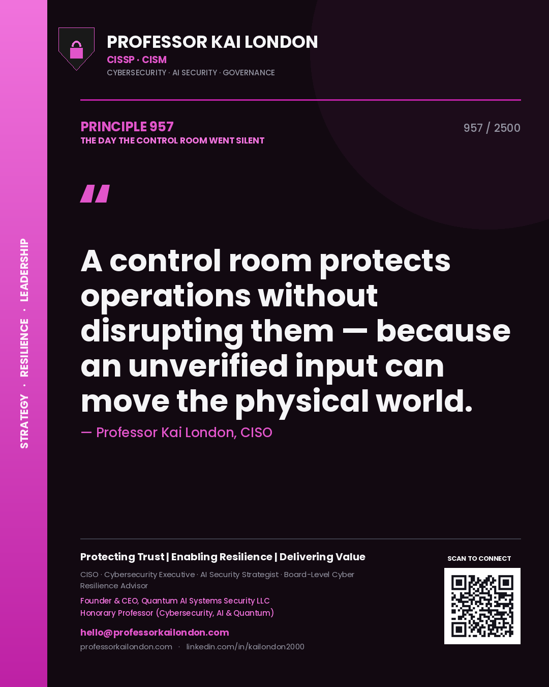 Quote card by Professor Kai London reading 'A control room protects operations without disrupting them — because an unverified input can move the physical world.'. From the book The Day the Control Room Went Silent.