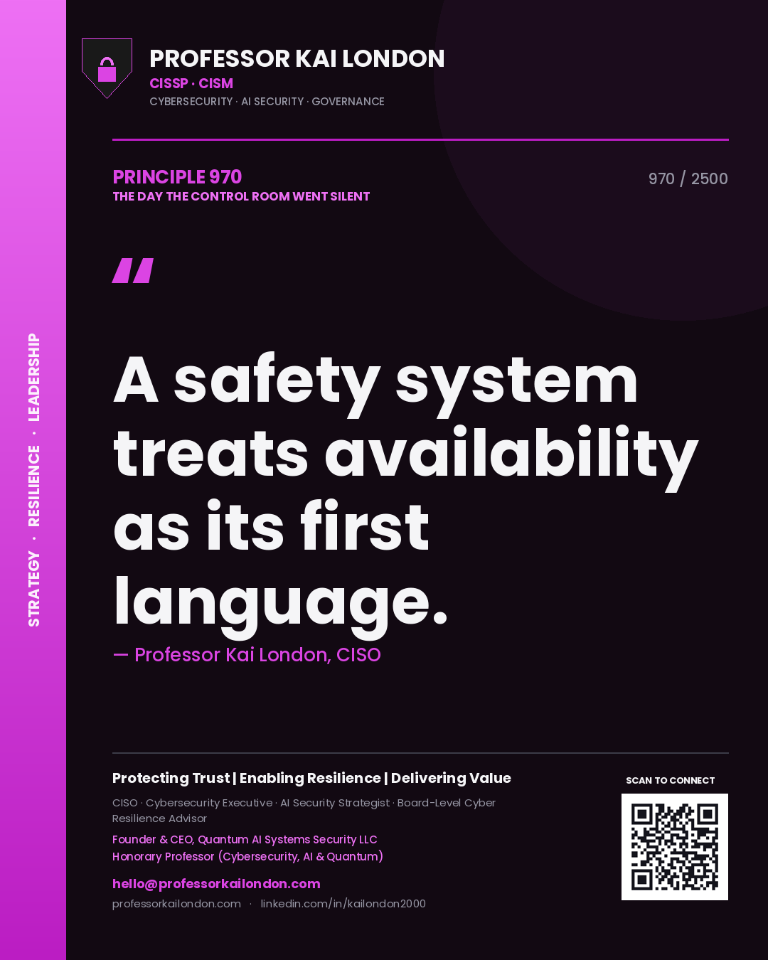 Quote card by Professor Kai London reading 'A safety system treats availability as its first language.'. From the book The Day the Control Room Went Silent.
