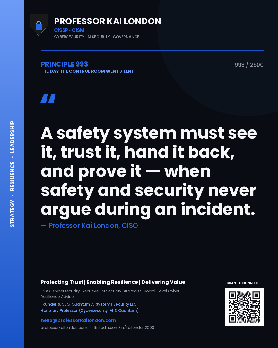 Quote card by Professor Kai London reading 'A safety system must see it, trust it, hand it back, and prove it — when safety and security never argue during an incident.'. From the book The Day the Control Room Went Silent.
