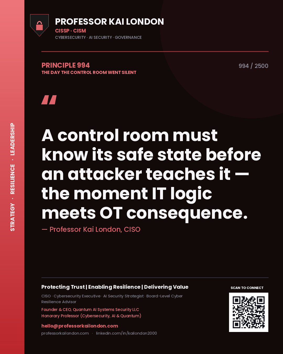 Quote card by Professor Kai London reading 'A control room must know its safe state before an attacker teaches it — the moment IT logic meets OT consequence.'. From the book The Day the Control Room Went Silent.