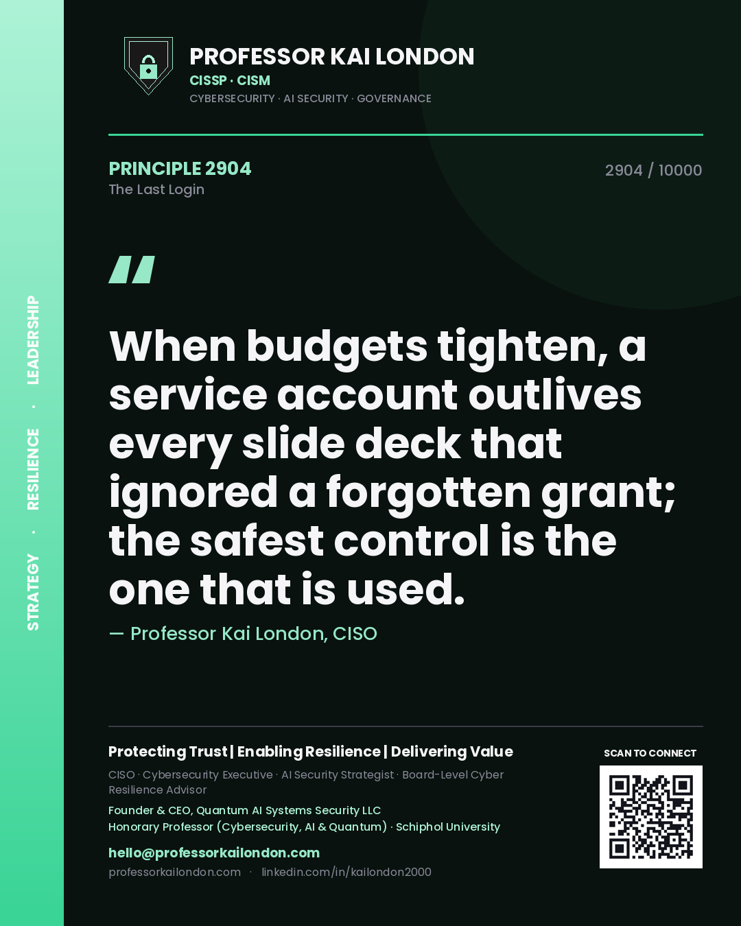 Professor Kai London principle 2904: When budgets tighten, a service account outlives every slide deck that ignored a forgotten grant; the safest control is the one that is used.