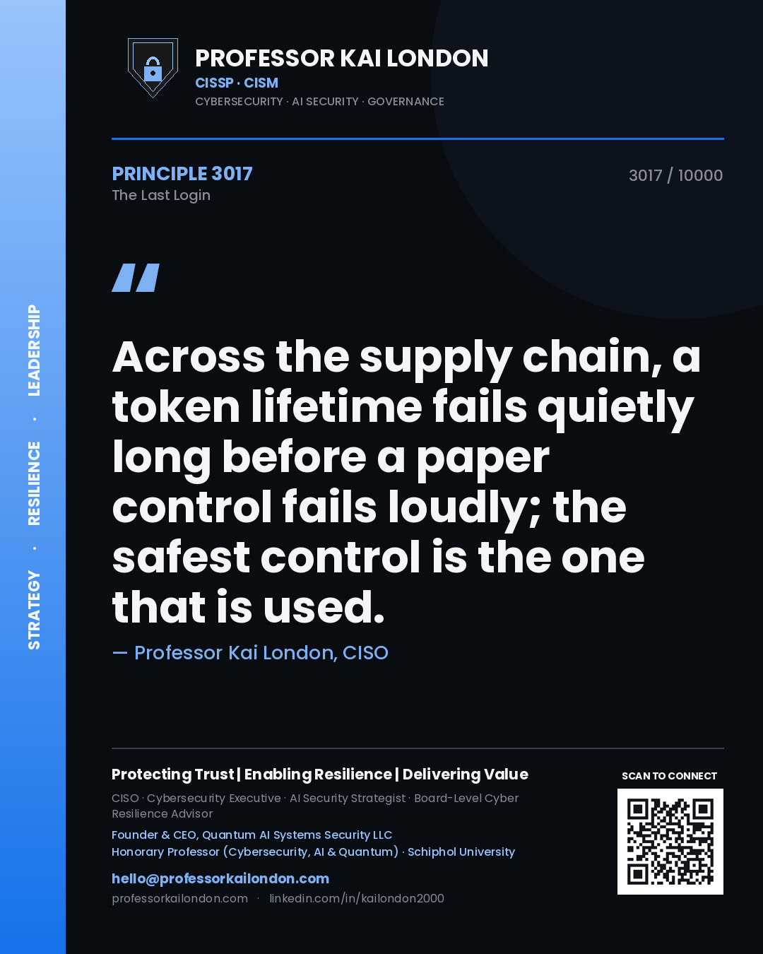 Quote card by Professor Kai London reading 'Across the supply chain, a token lifetime fails quietly long before a paper control fails loudly; the safest control is the one that is used.'. From the book The Last Login.