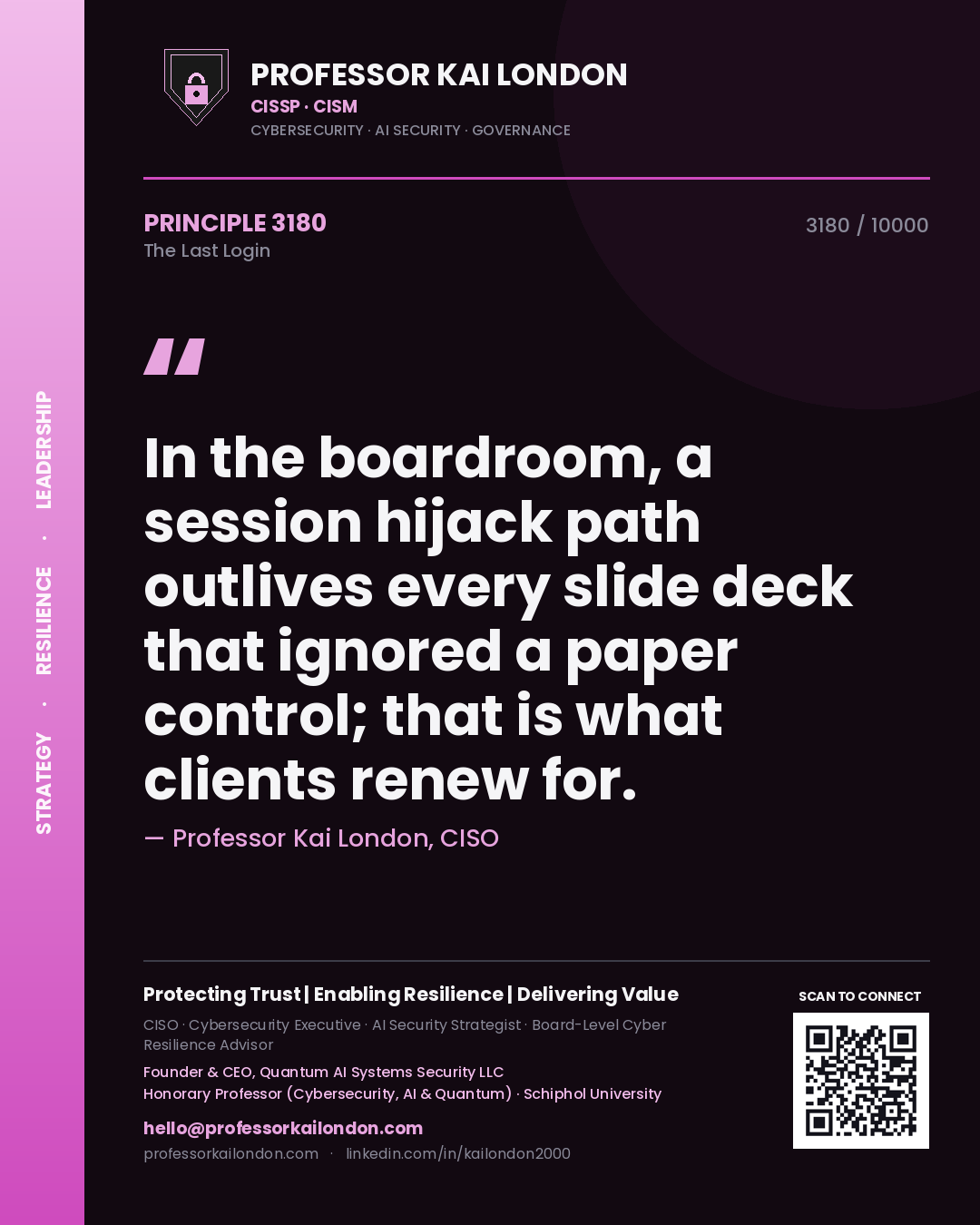 Professor Kai London principle 3180: In the boardroom, a session hijack path outlives every slide deck that ignored a paper control; that is what clients renew for.