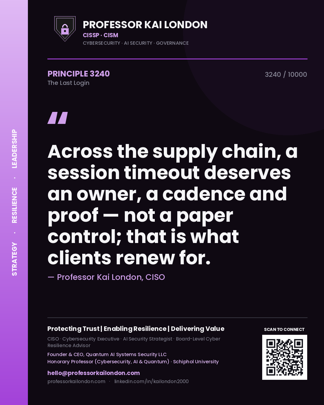 Quote card by Professor Kai London reading 'Across the supply chain, a session timeout deserves an owner, a cadence and proof — not a paper control; that is what clients renew for.'. From the book The Last Login.